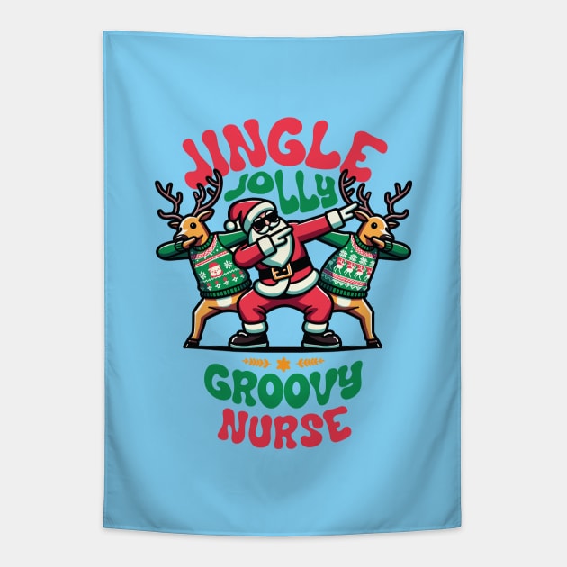 Nurse - Holly Jingle Jolly Groovy Santa and Reindeers in Ugly Sweater Dabbing Dancing. Personalized Christmas Tapestry by Lunatic Bear