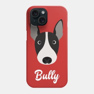 Bully - English Bull Terrier Phone Case