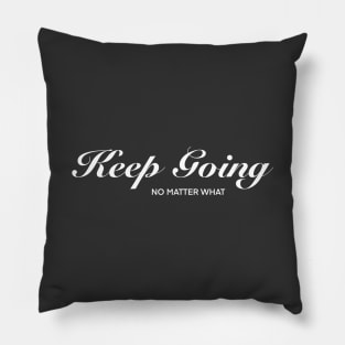 Keep Going_01 Pillow