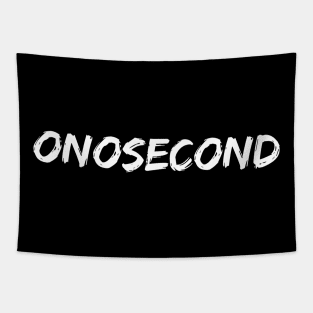 onosecond in cool white writing Tapestry