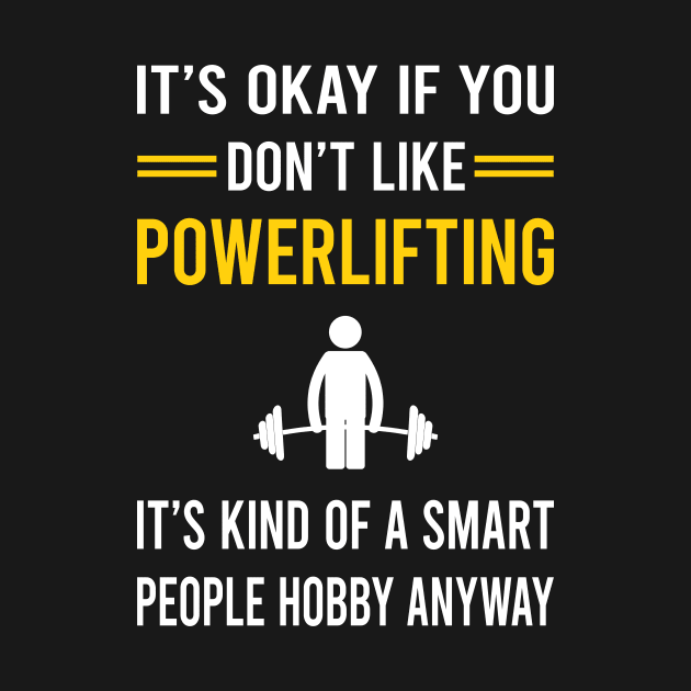 Smart People Hobby Powerlifting by Good Day