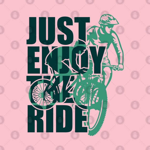 Bike Life Just Enjoy the Ride by EdSan Designs