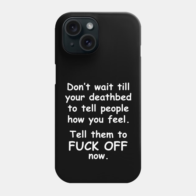 Don't Wait W/B Phone Case by SiSuSiSu