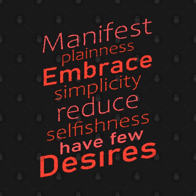 Manifest plainness, embrace simplicity, reduce selfishness, have few desires | Mind power by FlyingWhale369