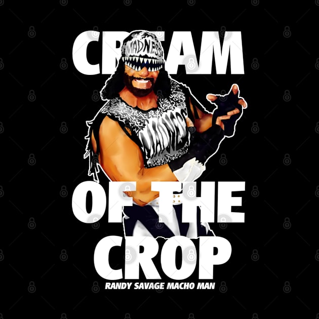 the cream of the crop randy savage by RAINYDROP