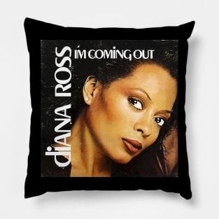 Diana ross i'm comming out Pillow