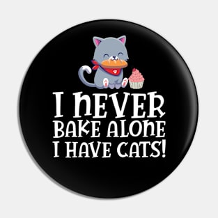 Baker - I never bake alone I have cats Pin