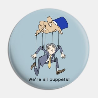 We’re all puppets! Pin