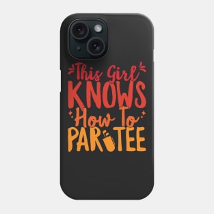 This Girl Knows How To Par Tee Funny Party Golf Golfer print Phone Case