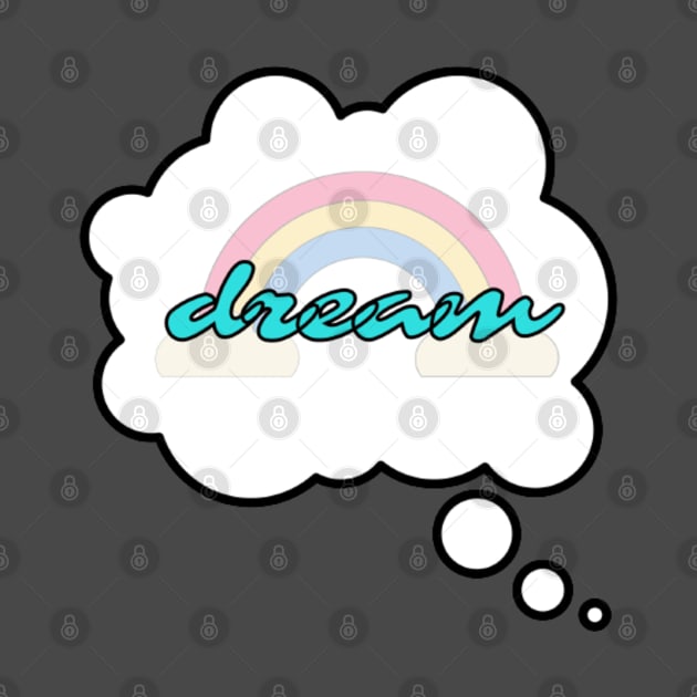 Dream by Craftshirt