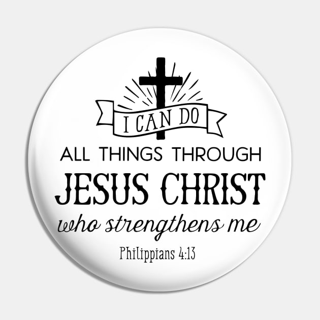All Things Through Christ Pin by VinceField