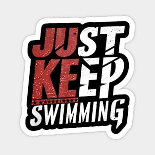 Just Keep Swimming Magnet