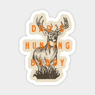 Dad's Hunting Buddy White Tailed Deer Hunter Magnet