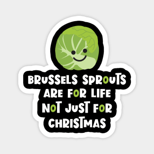 Brussels Sprouts are not just for Christmas Magnet