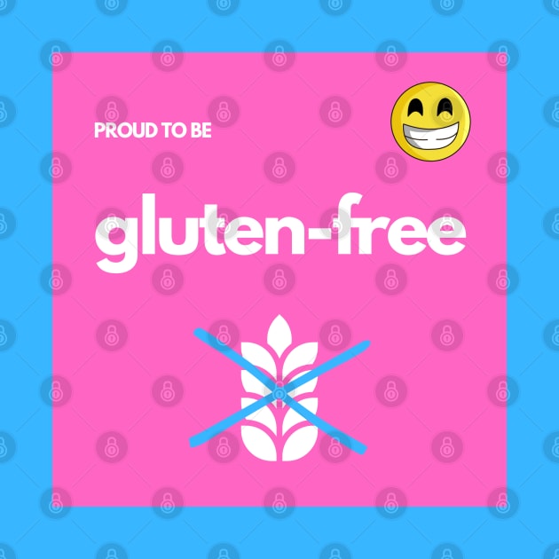 Proud To Be Gluten-Free - Pink by MoonOverPines