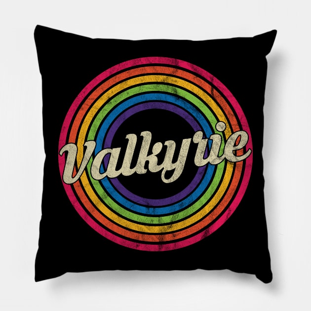 Valkyrie - Retro Rainbow Faded-Style Pillow by MaydenArt