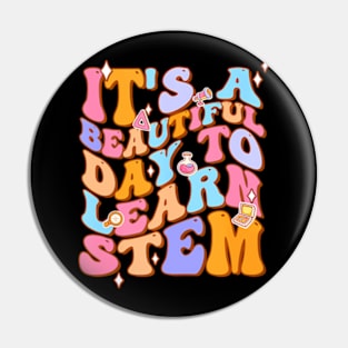 Groovy Its A Beautiful Day To Learn Stem Teachers Pin