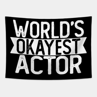 World's Okayest Actor T shirt Actor Gift Tapestry
