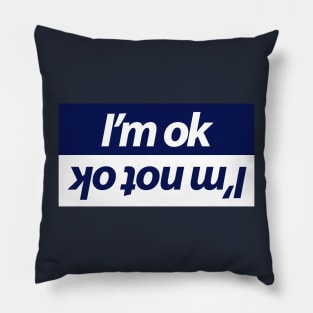 I'm ok funny design for car people Pillow