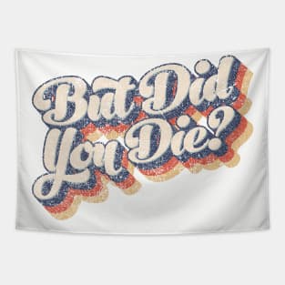 But Did You Die Distressed Workout Top Tapestry