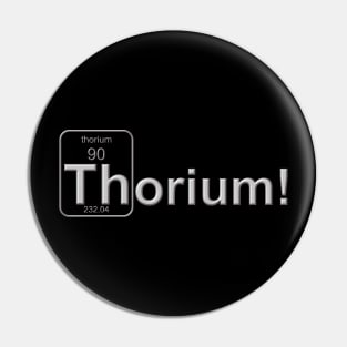Thorium! Pin