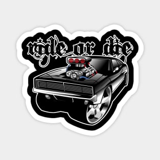 Ride or Die Magnet