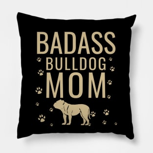 Badass bulldog mom Pillow