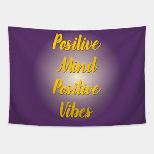 Positive Mind Positive Vibes Tapestry