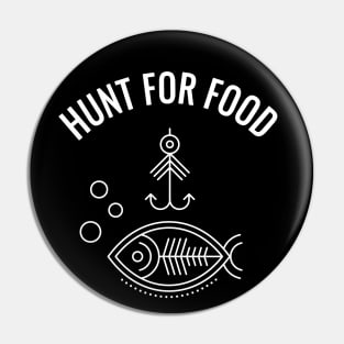 Hunt For Food Pin