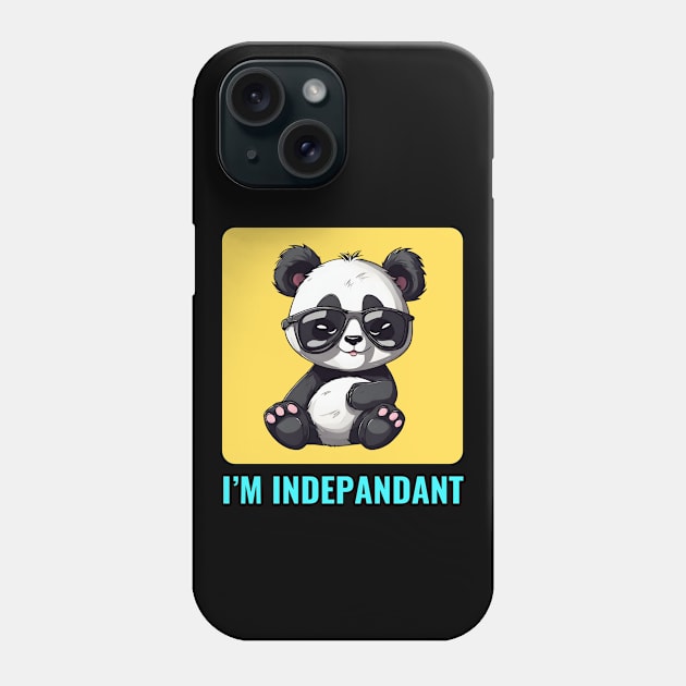 I'm Indepandant | Panda Pun Phone Case by Allthingspunny