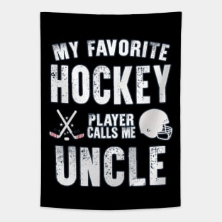 Uncle My Favorite Hockey Player Calls Me Uncle Gift for hockey Uncle nephew niece Tapestry