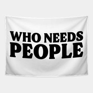 Who Needs People v2 Tapestry