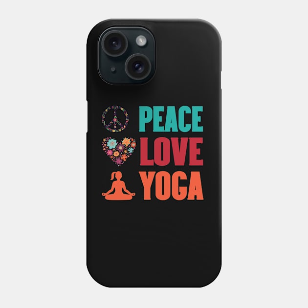 Peace love yoga Phone Case by safi$12