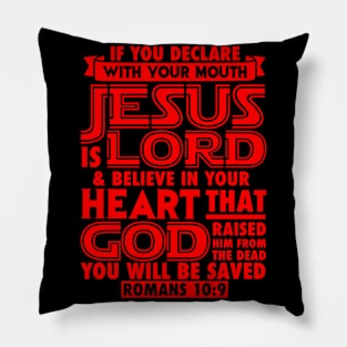 Romans 10:9 Jesus is Lord Pillow