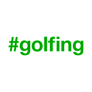 GOLFING Hashtag T-Shirt