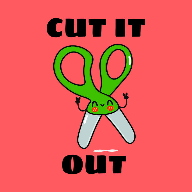 Cut It Out - Cute Scissor Pun by Allthingspunny