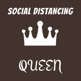 Social Distancing Queen shirt for women T-Shirt