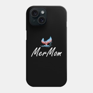 Mer Mom - Mermaid Mom Phone Case