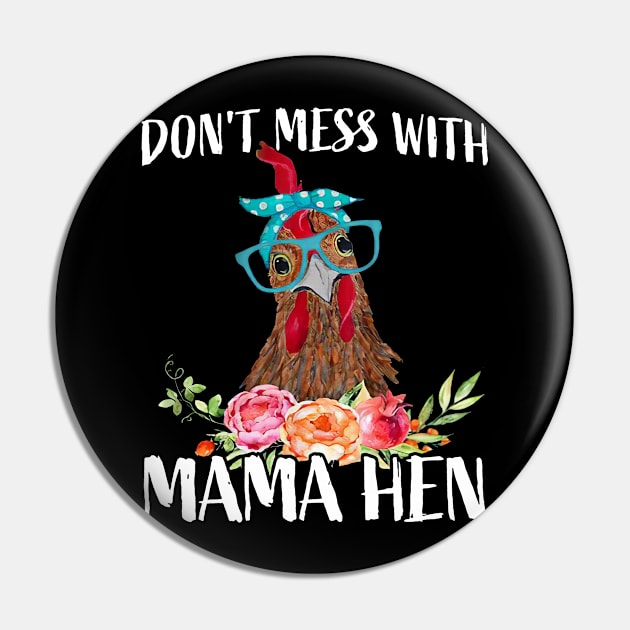 Don’t Mess With Mama Hen Chicken Happy Mother's Day Pin by cogemma.art