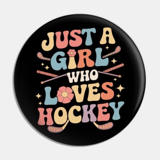 Just A Girl Who Loves Hockey Groovy Hockey Girl Pin