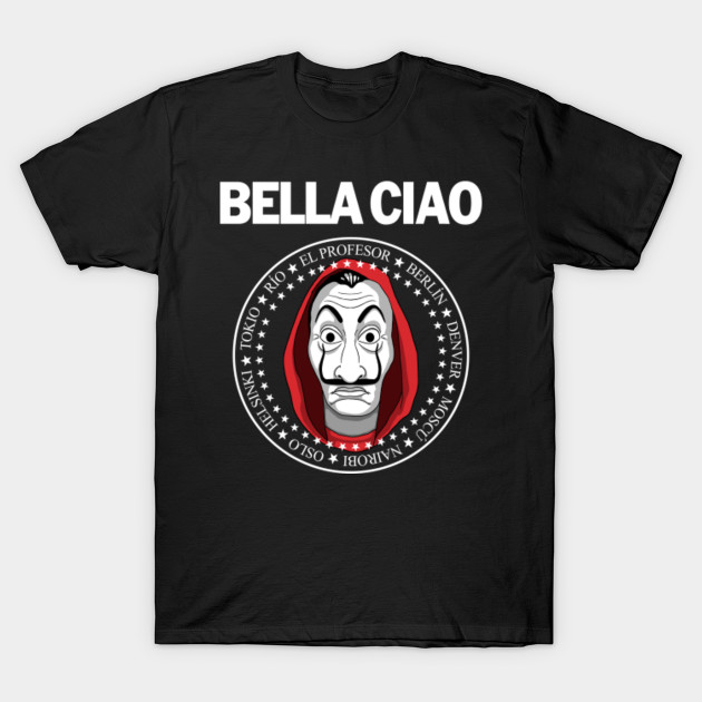 Bella Ciao La Casa De Papel T Shirt Teepublic De