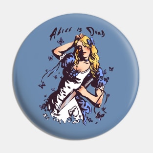 Alice is Dead Pin