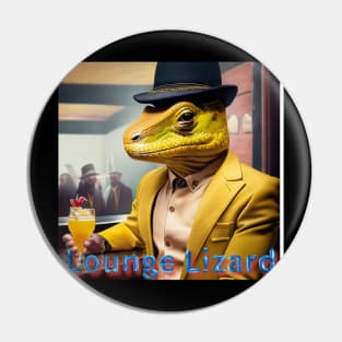 Lounge Lizard Pin