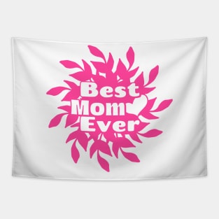 Best Mom Ever Pink Mothers Day Tapestry