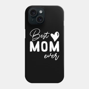 Mothers Day Best Mom Ever Gifts From Daughter Women Mom Kids Phone Case