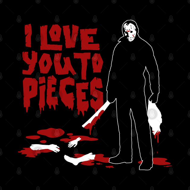 Love you to pieces by NinthStreetShirts