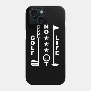 No Golf No Life Phone Case