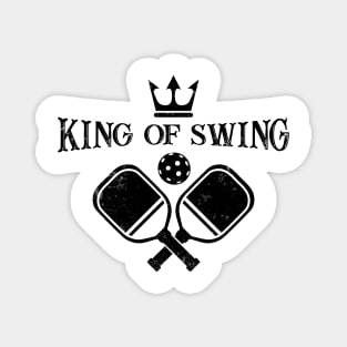 Pickleball Gifts King of Swing funny Pickleball Shirt Magnet