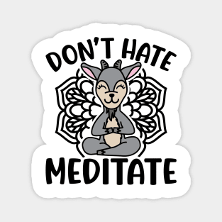 Don’t Hate Meditate Goat Yoga Meditation Funny Magnet