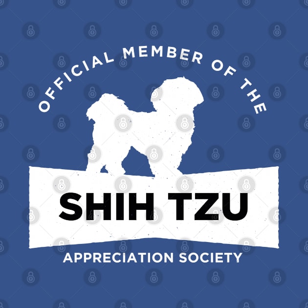 Shih Tzu Appreciation Society by Rumble Dog Tees